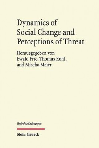Kniha Dynamics of Social Change and Perceptions of Threat Ewald Frie