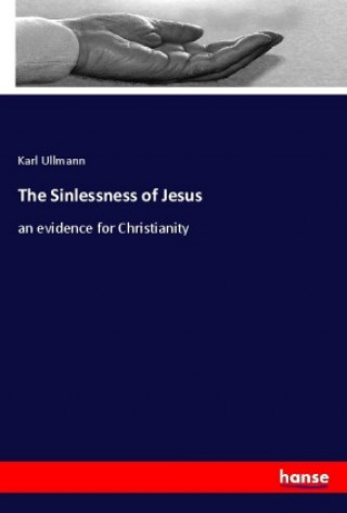 Knjiga The Sinlessness of Jesus Karl Ullmann