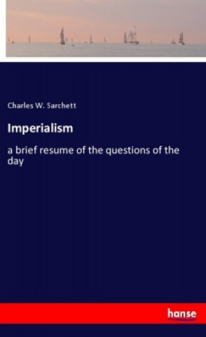 Knjiga Imperialism Charles W. Sarchett