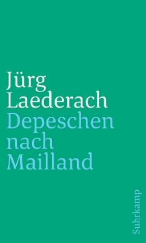 Книга Depeschen nach Mailland Jürg Laederach