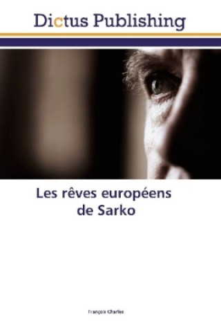 Libro Les rêves européens de Sarko François Charles