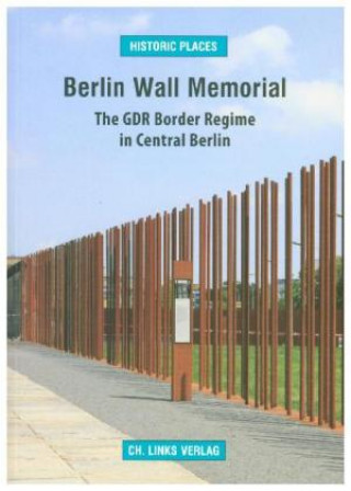 Kniha Berlin Wall Memorial Gerhard Sälter