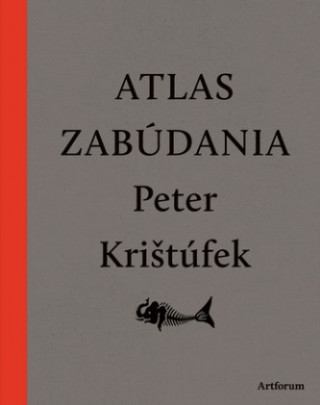 Book Atlas zabúdania Peter Krištúfek