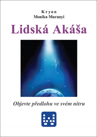 Könyv Kryon - Lidská Akáša Monika Muranyi
