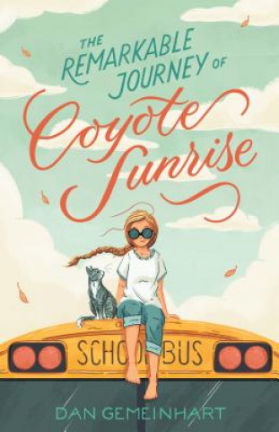 Carte Remarkable Journey of Coyote Sunrise Dan Gemeinhart