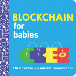 Knjiga Blockchain for Babies Chris Ferrie