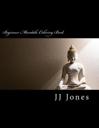 Boek Beginner Mandala Coloring Book Jj Jones