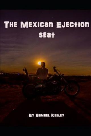 Книга The Mexican Ejection Seat Melissa Keeley
