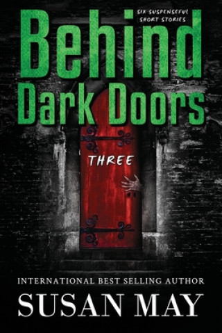 Kniha Behind Dark Doors Three Susan May