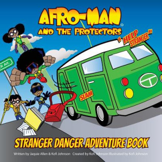 Libro Afro-Man & The Protectors: Stranger Danger Adventure Book and Safety Guide Jacquie Allen