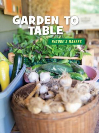 Книга Garden to Table Julie Knutson