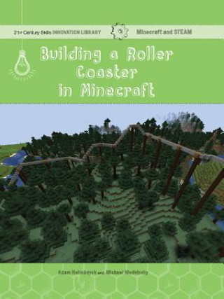 Kniha Building a Roller Coaster in Minecraft: Science Adam Hellebuyck