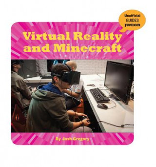 Knjiga Virtual Reality and Minecraft Josh Gregory