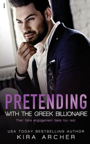 Buch Pretending with the Greek Billionaire Kira Archer