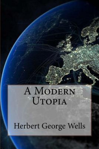 Książka A Modern Utopia Herbert George Wells Herbert George Wells