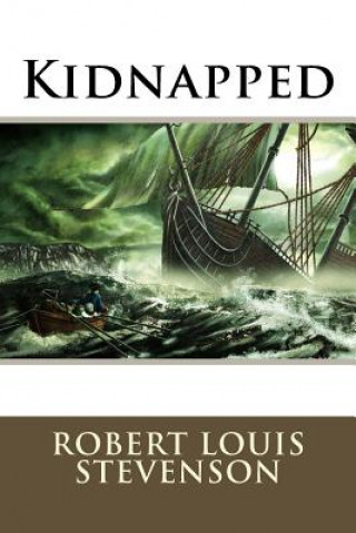 Книга Kidnapped Robert Louis Stevenson Robert Louis Stevenson