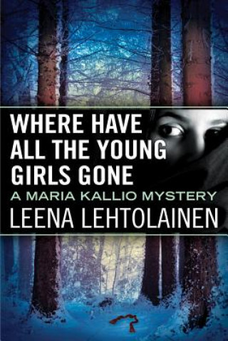Könyv Where Have All the Young Girls Gone Leena Lehtolainen