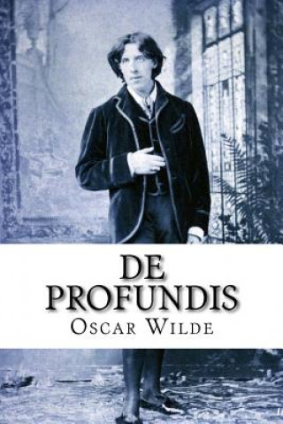 Книга De Profundis Oscar Wilde Oscar Wilde