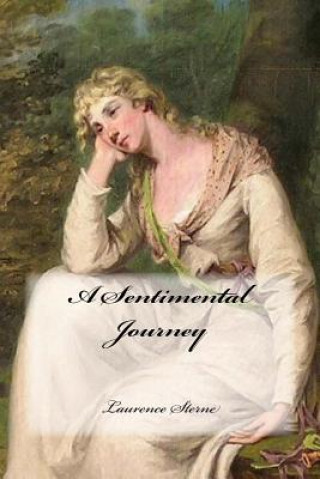 Kniha A Sentimental Journey Laurence Sterne Laurence Sterne