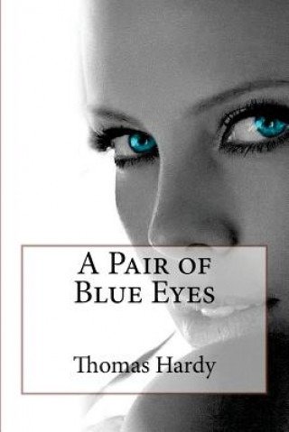 Kniha A Pair of Blue Eyes Thomas Hardy Thomas Hardy