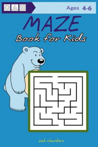 Kniha Maze Book for Kids Ages 4-6 Zak Chambers