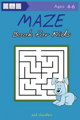 Kniha Maze Book for Kids Ages 4-6 Zak Chambers