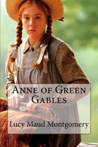 Kniha Anne of Green Gables Lucy Maud Montgomery Lucy Maud Montgomery
