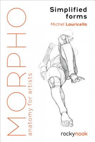 Książka Morpho: Simplified Forms - Anatomy for Artists Michel Lauricella