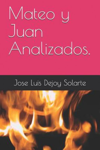 Książka Mateo Y Juan Analizados. Jose Luis Dejoy Solarte