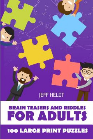 Kniha Brain Teasers And Riddles For Adults Jeff Heldt