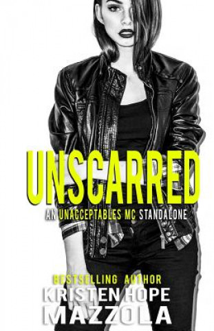 Könyv Unscarred: An Unacceptables MC Standalone Romance Kristen Hope Mazzola