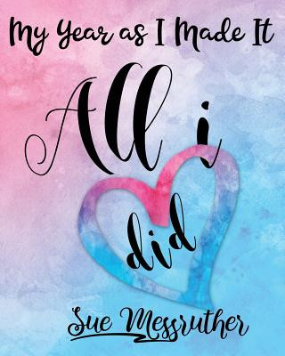 Buch All I Did: Personal Memorandum Diary Sue Messruther