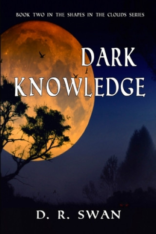 Knjiga Dark Knowledge D R Swan