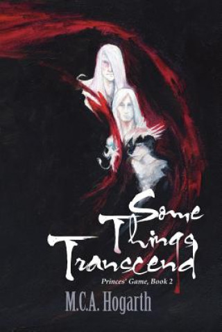 Książka Some Things Transcend M C a Hogarth