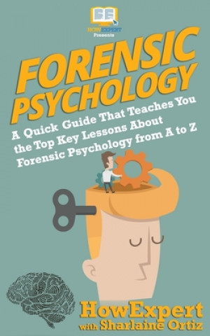 Kniha Forensic Psychology 101 Howexpert