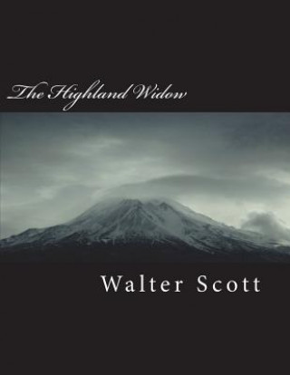 Könyv The Highland Widow Walter Scott