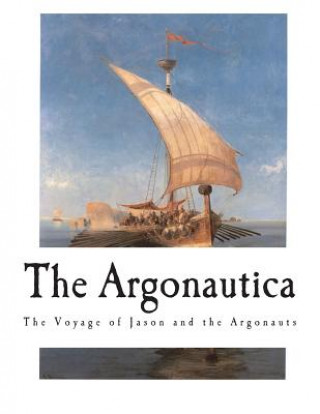 Kniha The Argonautica: The Voyage of Jason and the Argonauts Apollonius Rhodius