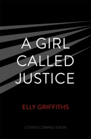 Kniha A Girl Called Justice Elly Griffiths