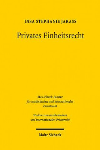 Kniha Privates Einheitsrecht Insa Stephanie Jarass