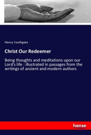 Knjiga Christ Our Redeemer Henry Southgate