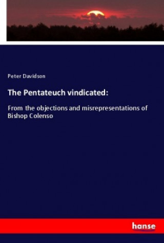 Kniha The Pentateuch vindicated: Peter Davidson