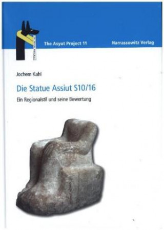Knjiga Die Statue Assiut S10/16 Jochem Kahl