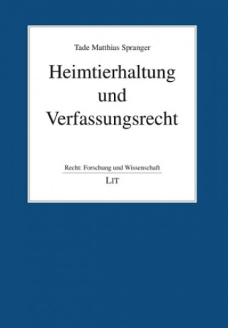 Kniha Heimtierhaltung und Verfassungsrecht Tade Matthias Spranger