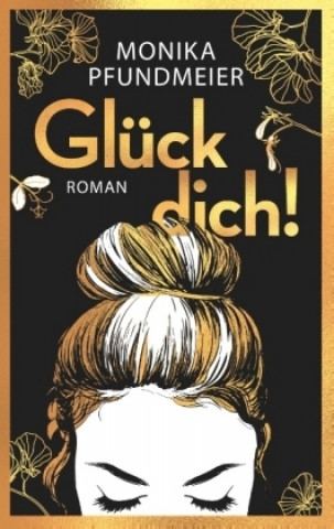 Buch Gl ck Dich! Monika Pfundmeier