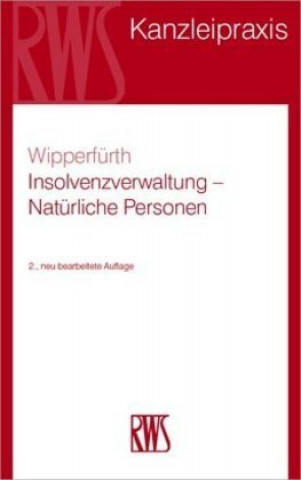 Книга Insolvenzverwaltung - Natürliche Personen Sylvia Wipperfürth