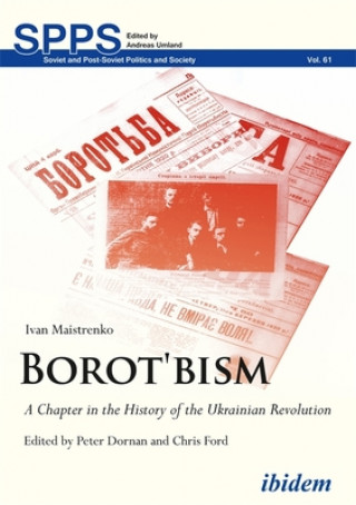 Kniha Borot'bism - A Chapter in the History of the Ukrainian Revolution Ivan Maistrenko