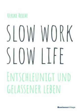 Kniha slow work - slow life Ulrike Reiche
