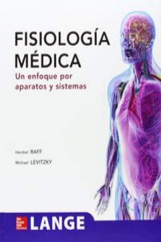 Könyv Fisiologia médica, un enfoque por aparatos y sistemas HERSHEL RAFF