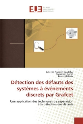 Carte Détection des défauts des syst?mes ? événements discrets par Grafcet Julienne Francine Ngo Biha?