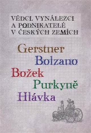 Kniha Vědci, vynálezci a podnikatelé v Českých zemích Ivo Kraus